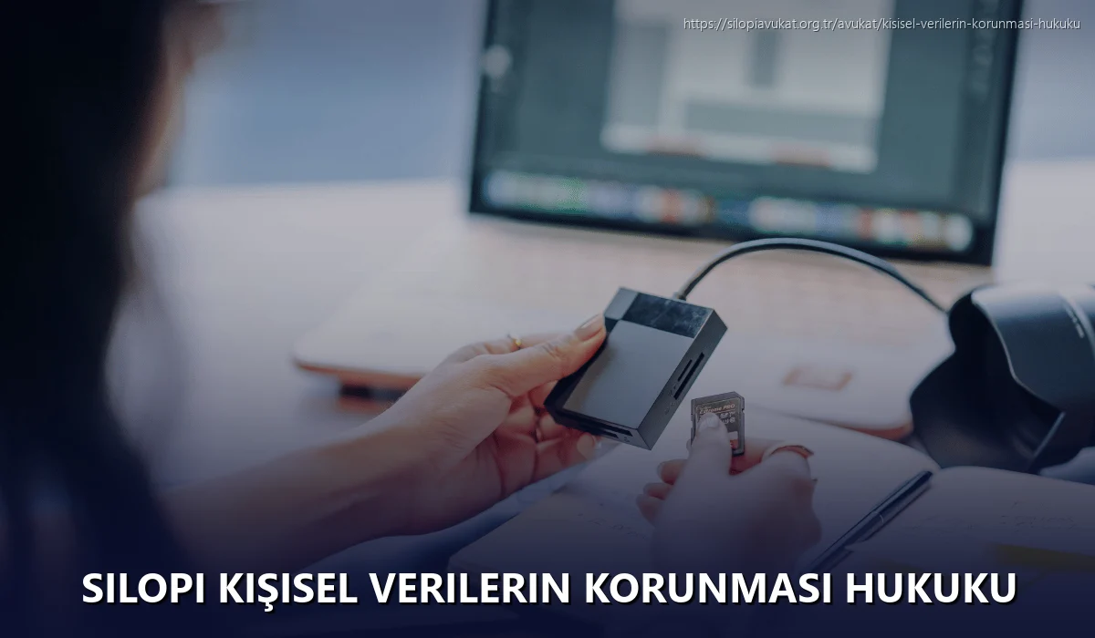 Silopi Kişisel Verilerin Korunması Hukuku