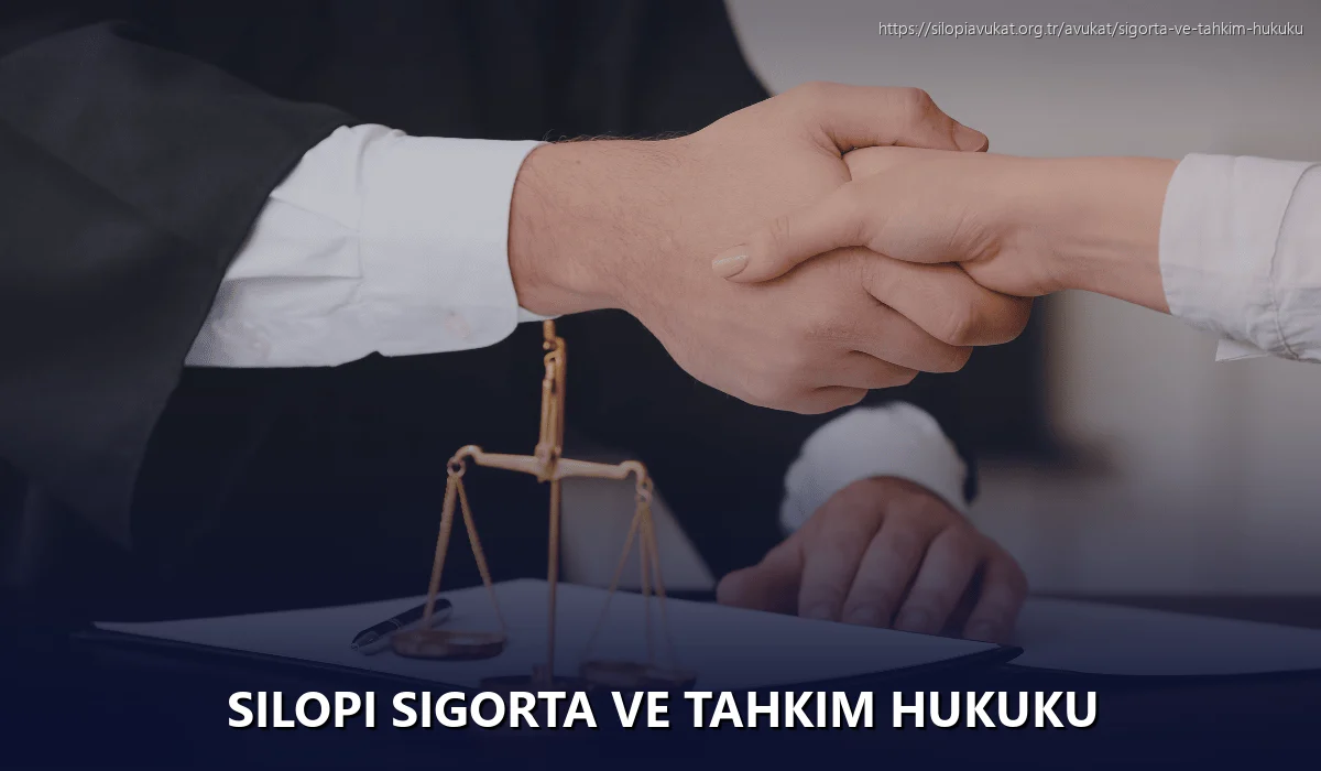 Silopi Sigorta ve Tahkim Hukuku