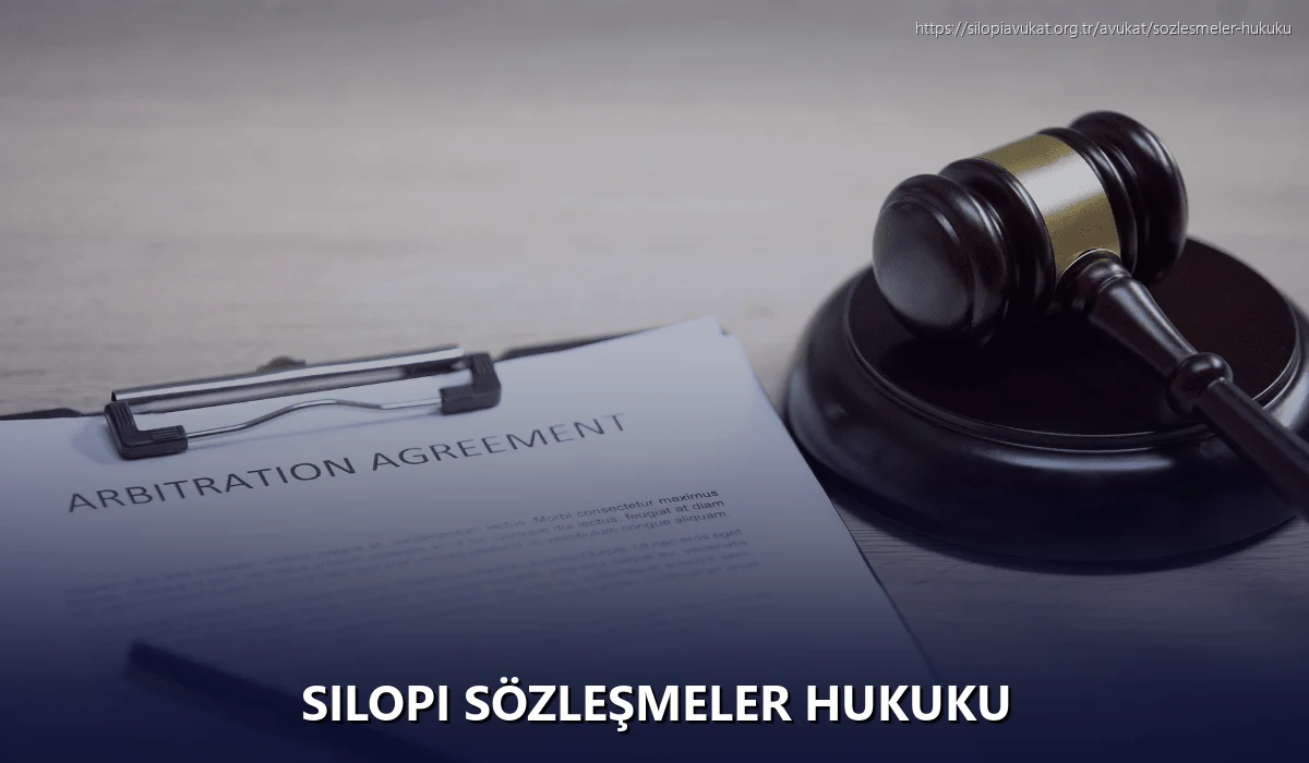 Silopi Sözleşmeler Hukuku