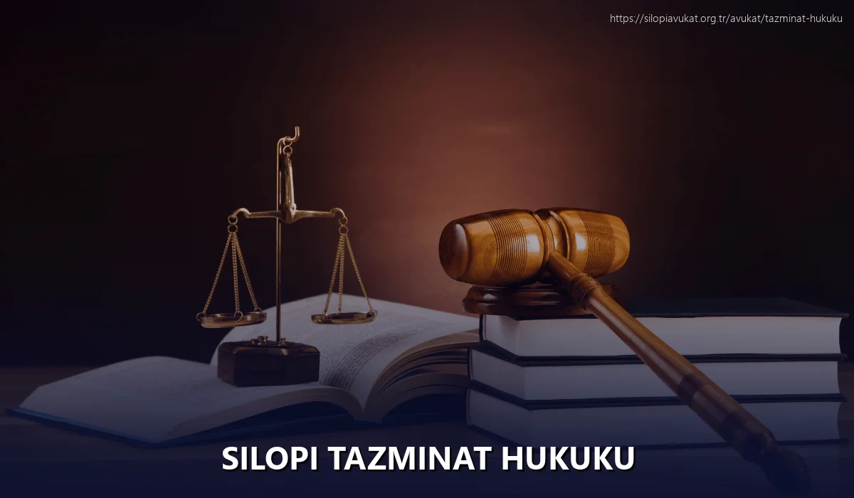 Silopi Tazminat Hukuku